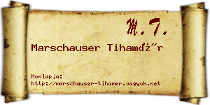 Marschauser Tihamér névjegykártya